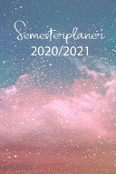 Semester Planer 2020/ 2021 Studienplaner für das Jahr 2020 und 2021 Band 1 / mit Register für Adressen von A bis Z