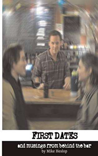 First Dates: and other musings from behind the bar