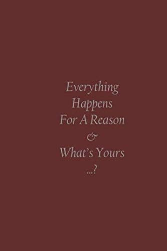 Everything happens for a reason & what's yours - Inspirational Book : ( 6*9 ) 120+ Pages of Lined & Blank Paper for Writing and Drawing (Unicorn ... happens for a reason & what's yours