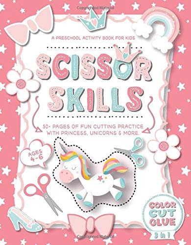 Scissor Skills a Preschool Activity Book for Kids 50+ Pages of Fun Cutting Practice with Fairytale Princess Unicorns Plus Farm Animals | Ages 4-6 PreK Kindergarten