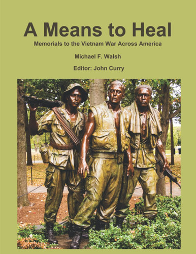 A Means to Heal: Memorials to the Vietnam War Across America