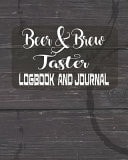 Beer&Brew Taster Journal and Logbook Professional Track and Record Ratings Taste Craft Tasting Happy Diary 2020-2021 for Notes for Travel Festivals Party IBU Chart Ordering Lover Alcohol for Men (DAD Gifts)