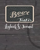 Beer Taster Journal and Logbook Braws Track and Record Ratings Taste Craft Tasting with Homebrew Recipe Journal