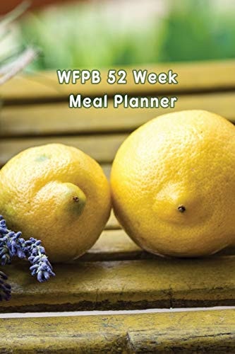 WFPB 52 Week Meal Planner Whole Food Plant Based Diet Undated Blank Weekly Planner and Shopping List