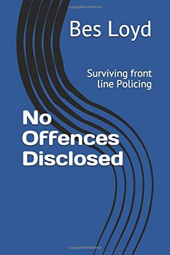 No Offences Disclosed Surviving Front Line Policing