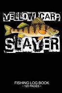 Yellow Carp Slayer Fishing Log Book