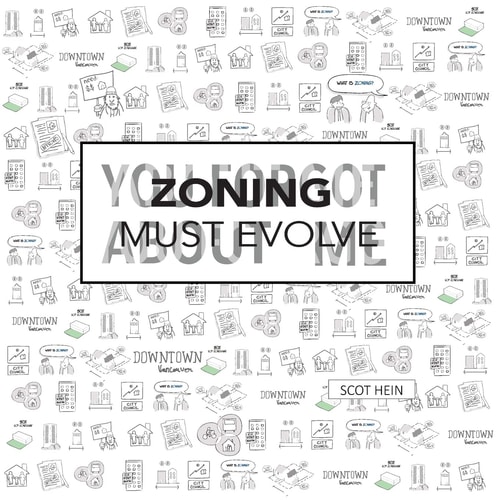 Zoning Must Evolve You Forgot about Me