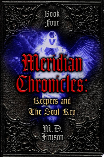 Meridian Chronicles: Keepers & The Soul Key