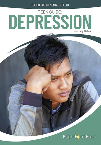 Teen Guide: Depression (Teen Guide to Mental Health)