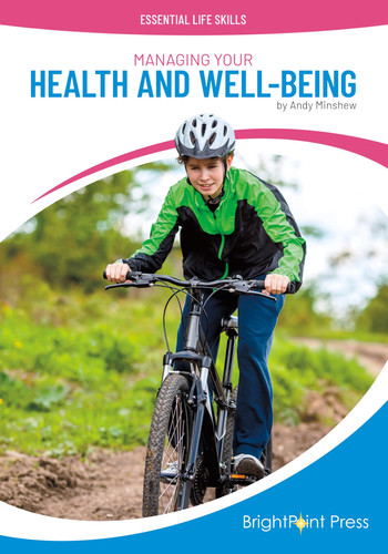 Managing Your Health and Well-Being (Essential Life Skills)
