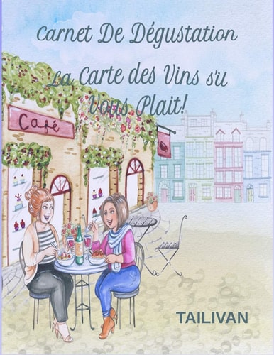 Carnet De Dégustation La Carte Des Vins s'il Vous Plait!