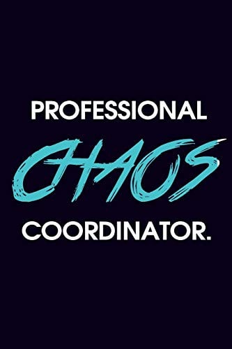 Professional Chaos Coordinator Lined Blank Notebook/Journal Gift