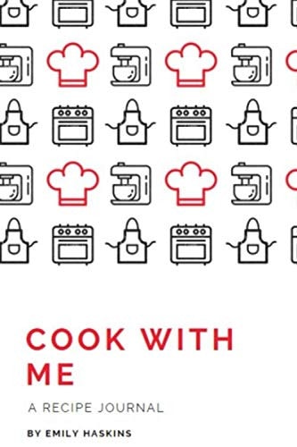 Cook with Me A Recipe Journal
