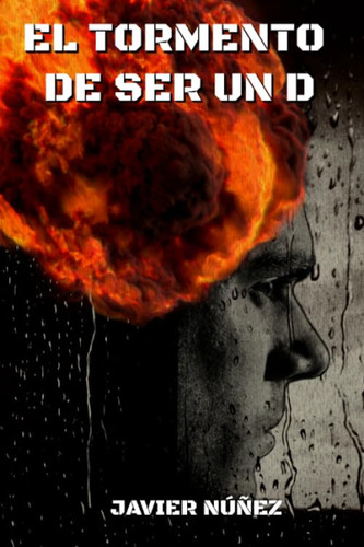 El tormento de ser un D (Spanish Edition)