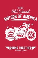 The Old School Motors of America Riding Together Since 1971
