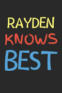 Rayden Knows Best Lined Journal, 120 Pages, 6 X 9, Rayden Personalized Name Notebook Gift Idea, Black Matte Finish (Rayden Knows Best Journal)