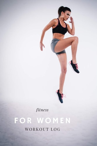 Fitness for Women Diary: Fitness Journal for Women, Gym Training Log, Bodyweight Health Cardio Exercises Workout Routines, Fitness Tracker Journal, Weight Loss and Bodybuilding Workout Log, Body Goal Planner