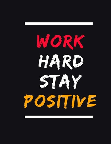 Work Hard Stay Positive Lined Notebook and Journal Planner for 2020: Journal Notebook Motivational Notebooks Motivation Notebook Inspiration Gift Journal Personal Diary Gifts 2020