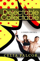 Delectable Collectable A Nerdy Erotica