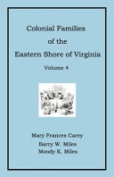 Colonial Families of the Eastern Shore of Virginia, Volume 4