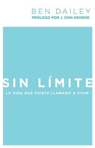 Sin límite: La vida para la que fuiste creado (Spanish Edition)