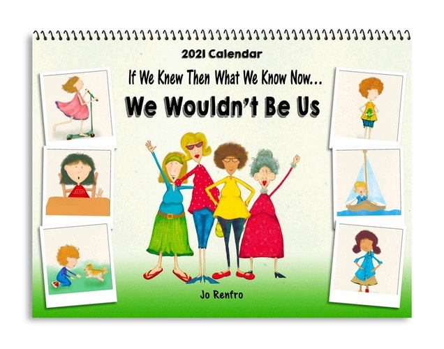 Blue Mountain Arts 2021 Wall Calendar "if We Knew Then What We Know Now... We Wouldn't Be Us" 9 X 12