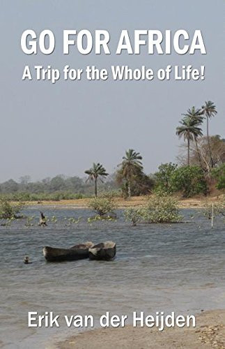 Go for Africa A Trip for the Whole of Life!
