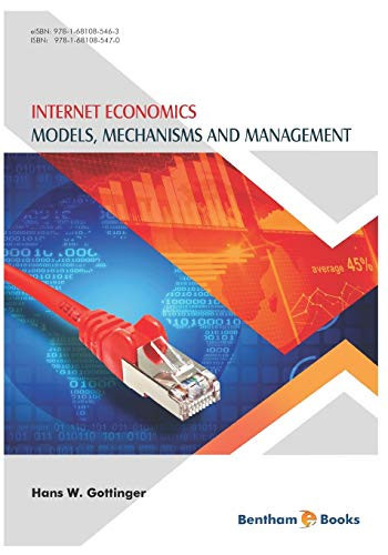 Internet Economics Models, Mechanisms and Management