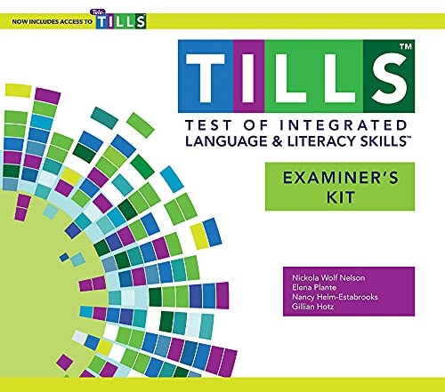TILLS(TM) Examiners Kit Test of Integrated Language and Literacy Skills: Now with Tele-Tills!
