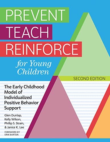 Prevent Teach Reinforce for Young Children The Early Childhood Model of Individualized Positive Behavior Support