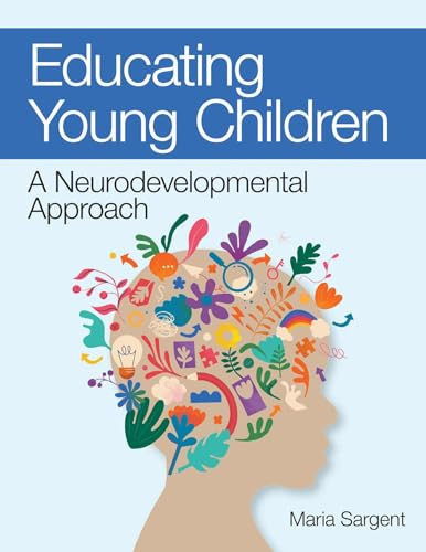 Educating Young Children A Neurodevelopmental Approach