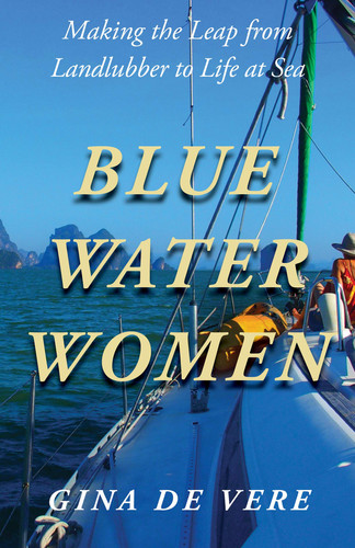 Blue Water Women Making the Leap from Landlubber to a Life at Sea