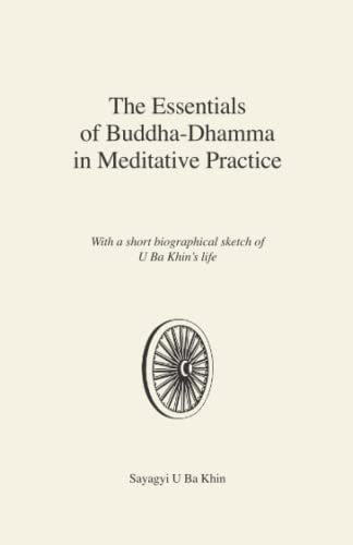 The Essentials of Buddha-Dhamma in Meditative Practice