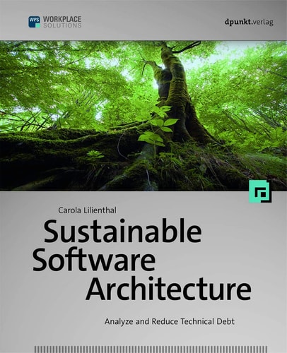 Sustainable Software Architecture Analyze and Reduce Technical Debt