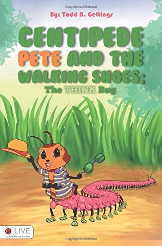 Centipede Pete and the Walking Shoes The THINK Bug