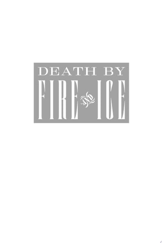 Death by Fire and Ice