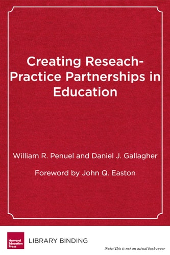 Creating Research-practice Partnerships in Education