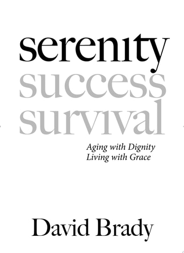 Serenity Aging with Dignity, Living with Grace