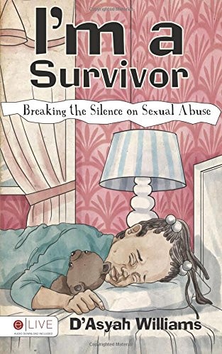 I'm a Survivor Breaking the Silence on Sexual Abuse