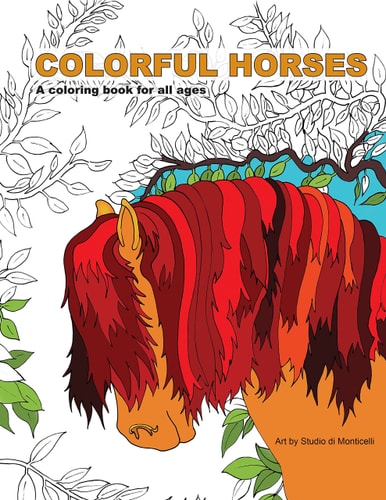 Colorful Horses A Coloring Book for All Ages