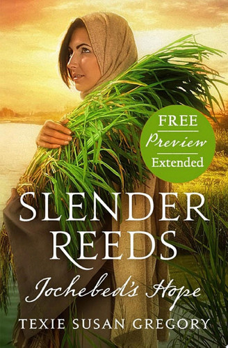 Slender Reeds: Jochebed's Hope (FREE PREVIEW)