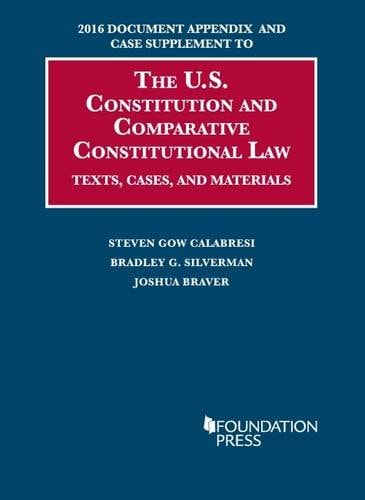 The U.S. Constitution and Comparative Constitutional Law Texts, Cases, and Materials