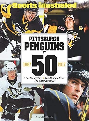 Sports Illustrated Pittsburgh Penguins at 50: The Stanley Cups - The All-Time Team - The Bitter Rivalries