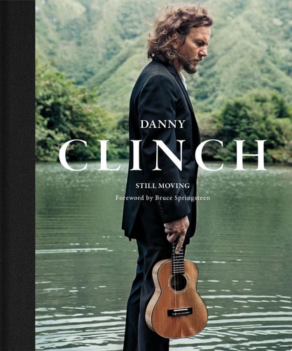 Danny Clinch Still Moving