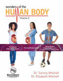 Wonders of the Human Body: The digestive system & metabolism, the reproductive system, special systems (blood, lymphatic, immune, urinary, endocrine, & integumentary)