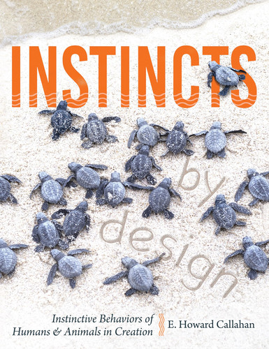 Instincts by Design Instinctive Behaviors of Humans & Animals in Creation