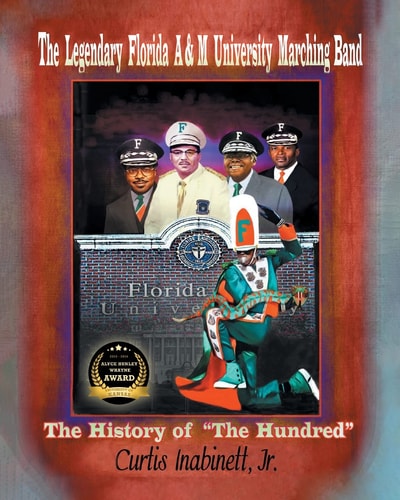 The Legendary Florida A&M University Marching Band The History of "the Hundred"