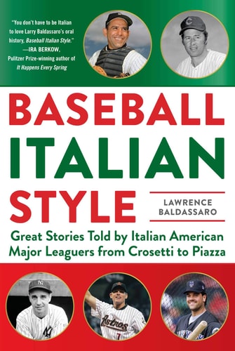 Baseball Italian Style Great Stories Told by Italian American Major Leaguers from Crosetti to Piazza