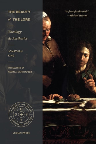 The Beauty of the Lord Theology as Aesthetics
