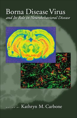 Borna Disease Virus and Its Role in Neurobehavioral Diseases